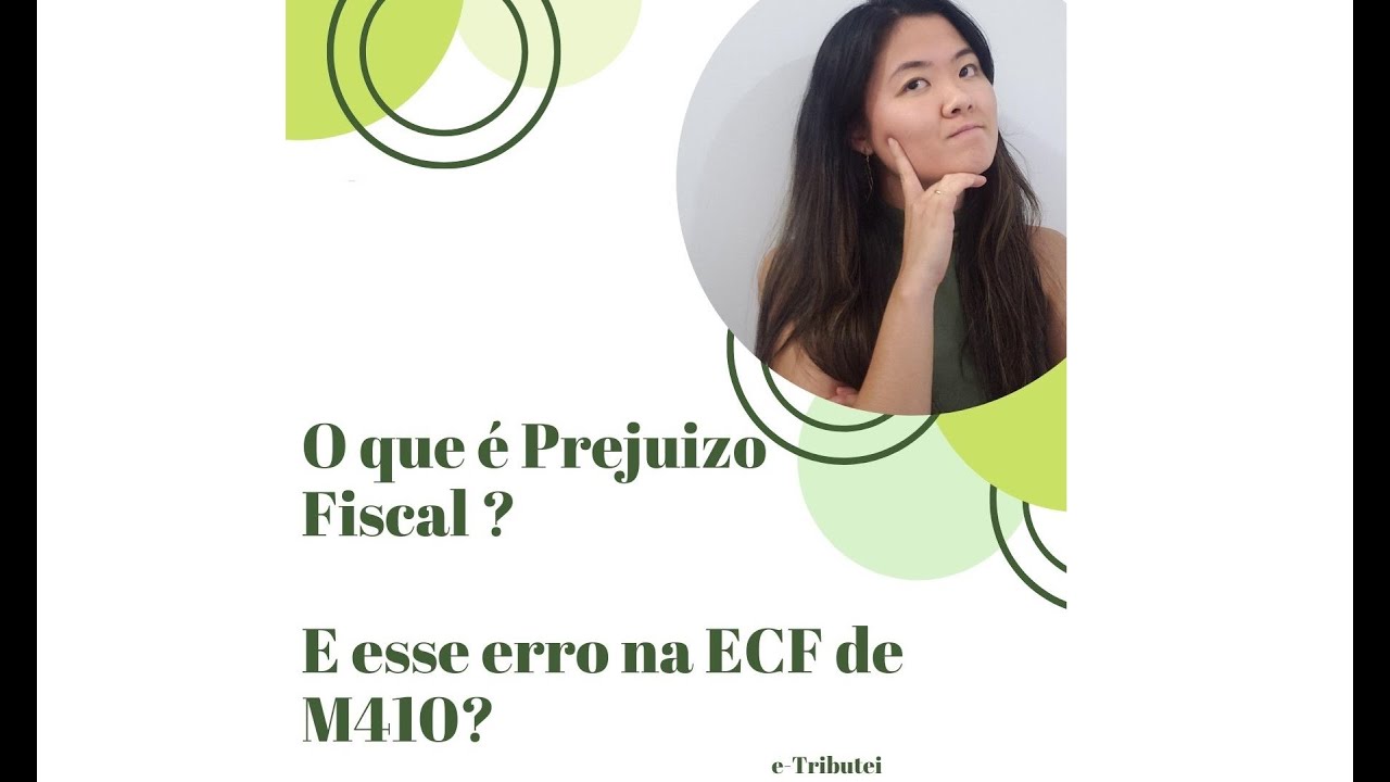 O que é Prejuízo Fiscal? Como devo compensá-lo? Como sanar erro da ECF (M410)?