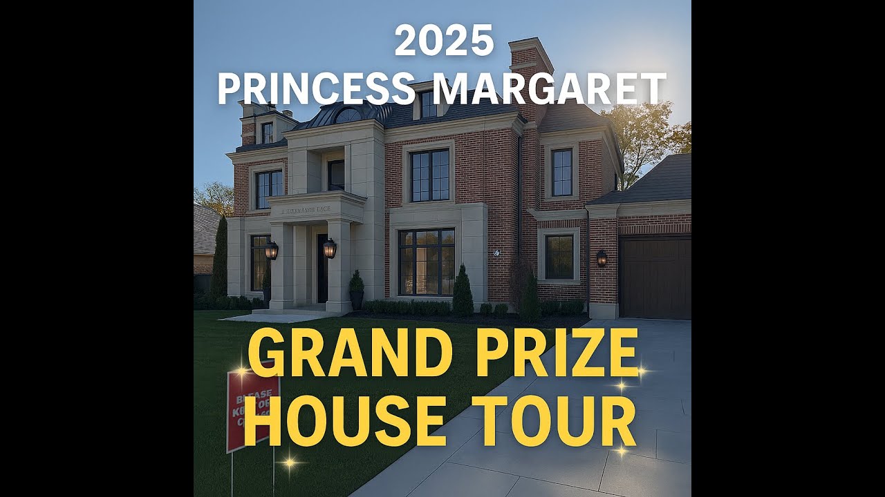 🏡 Inside the 2025 Princess Margaret Grand Prize Home! | Family House Tour & First Impressions 😍✨