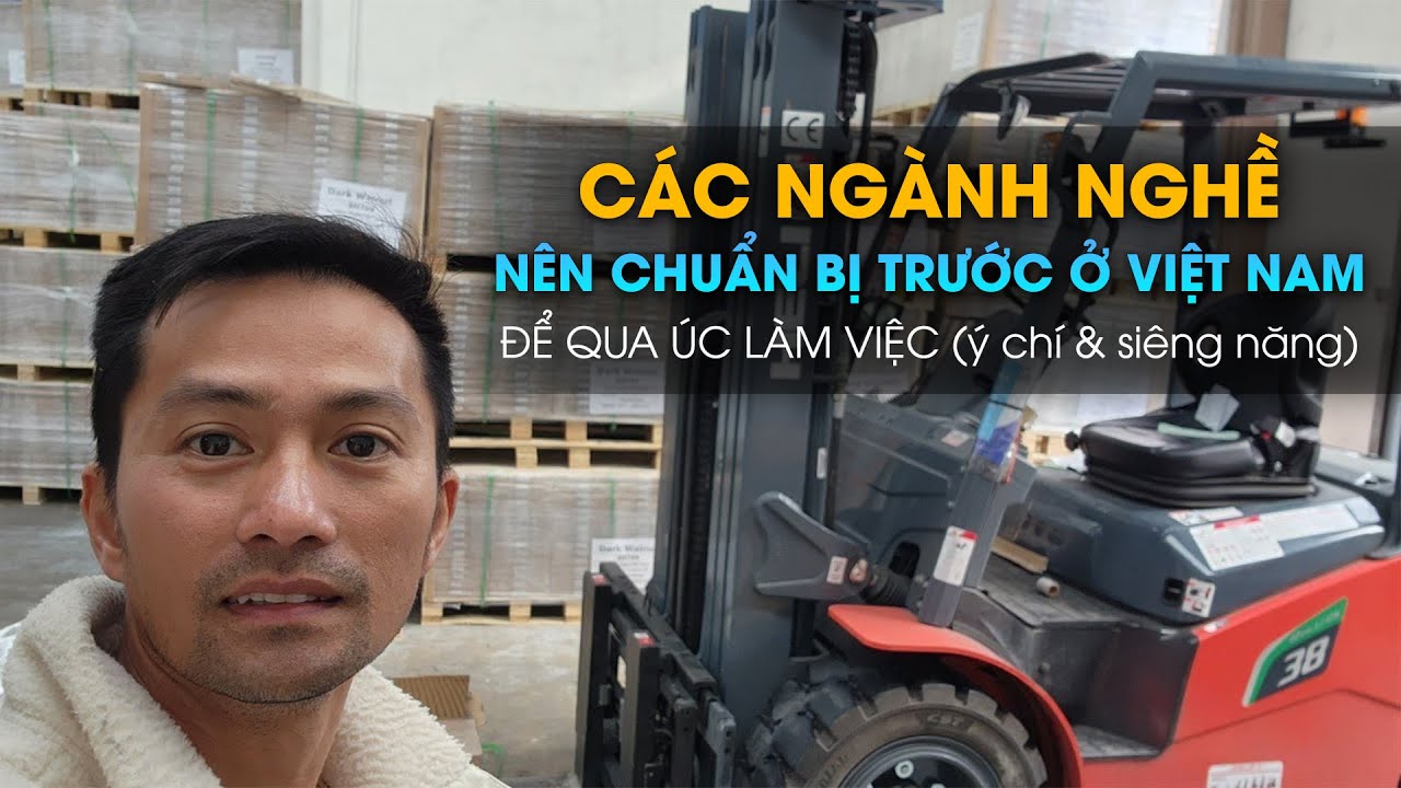 Các nghề bạn nên chuẩn bị tại Việt Nam để qua Úc làm việc ( ý chí & siêng năng)