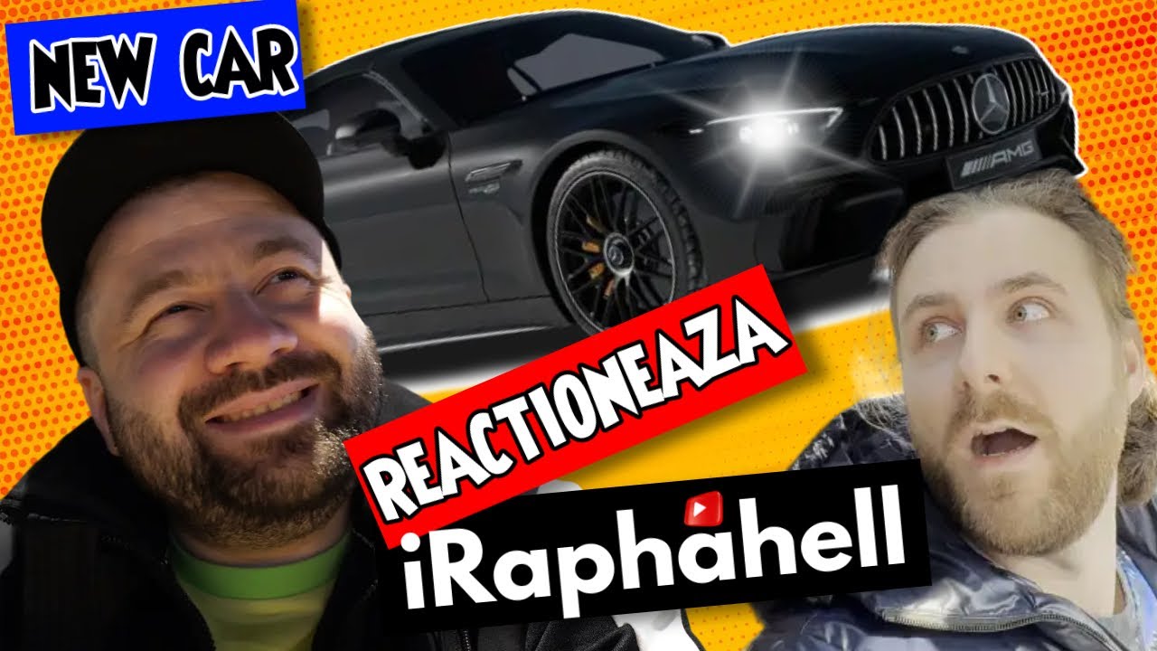 iRaphahell reactioneaza la NOUA MEA MASINA @iRaffael 4K
