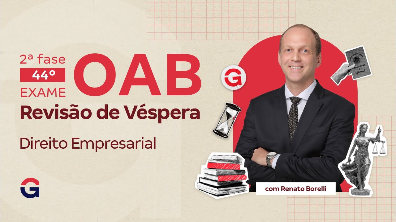 2ª fase do 44º Exame OAB | Revisão de Véspera | Direito Empresarial | Renato Borelli