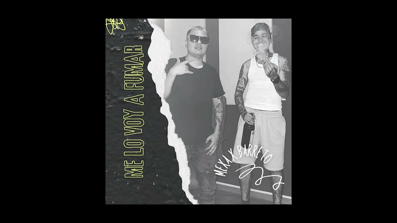 Me Lo Voy A Fumar - Mexa Sosa X Barreto