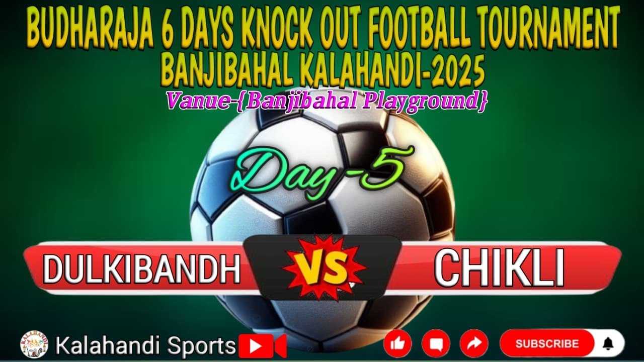 Day 5 Live🔴 Dulkibandh  VS Chikli 6 DAYS FOOTBALL TOURNAMENT BANJIBAHAL 2025