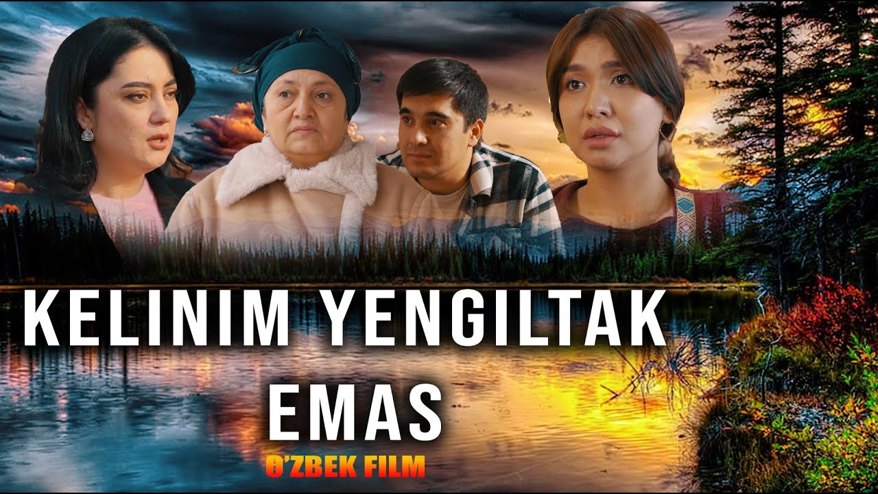 Kelinim yengiltak emas (o'zbek kino) Келиним йенгилтак эмас (ўзбек кино)