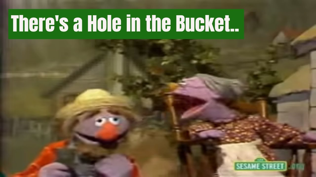 There's a Hole in the Bucket (classic Sesame Street)