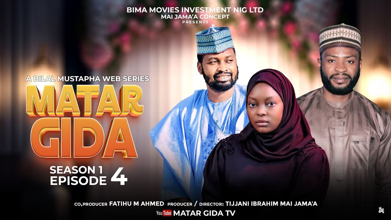 MATAR GIDA episode 4 original (Bilal Mustapha, Ibrahim dady, Abdul buba, Amina fillo, mai lumfashi)