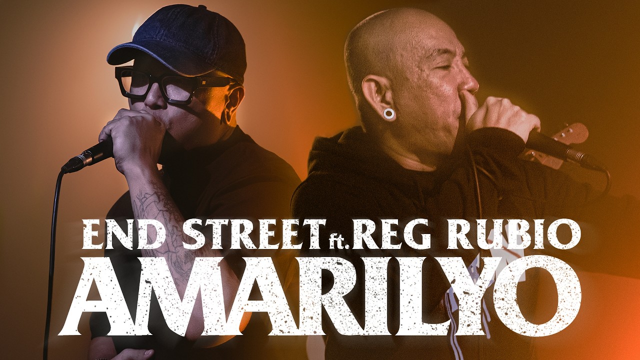End Street - Amarilyo feat. Reg Rubio (OFFICIAL MUSIC VIDEO)