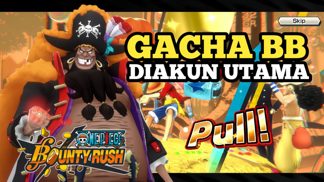 HOKI PARAH🔥!! Modal Nekat Gacha New Extreme BB Diakun Utama - One Piece Bounty Rush