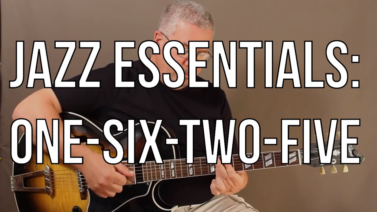 Jazz Essentials: One-Six-Two-Five