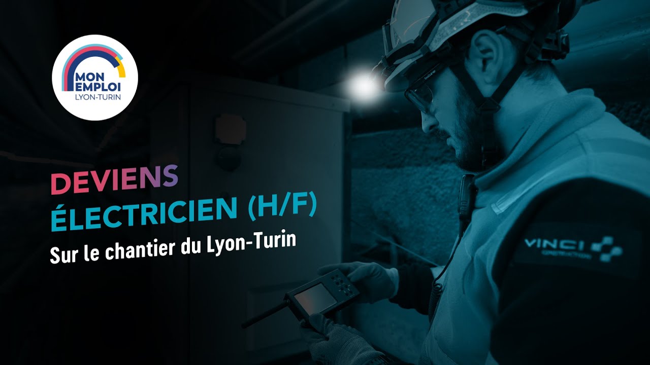Deviens électricien (H/F) sur le chantier du Lyon-Turin !