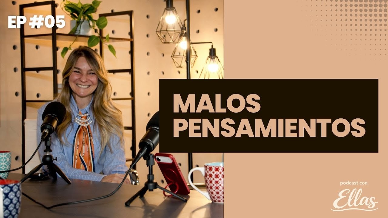 ¿Por qué vienen malos pensamientos? Y cómo vencerlos