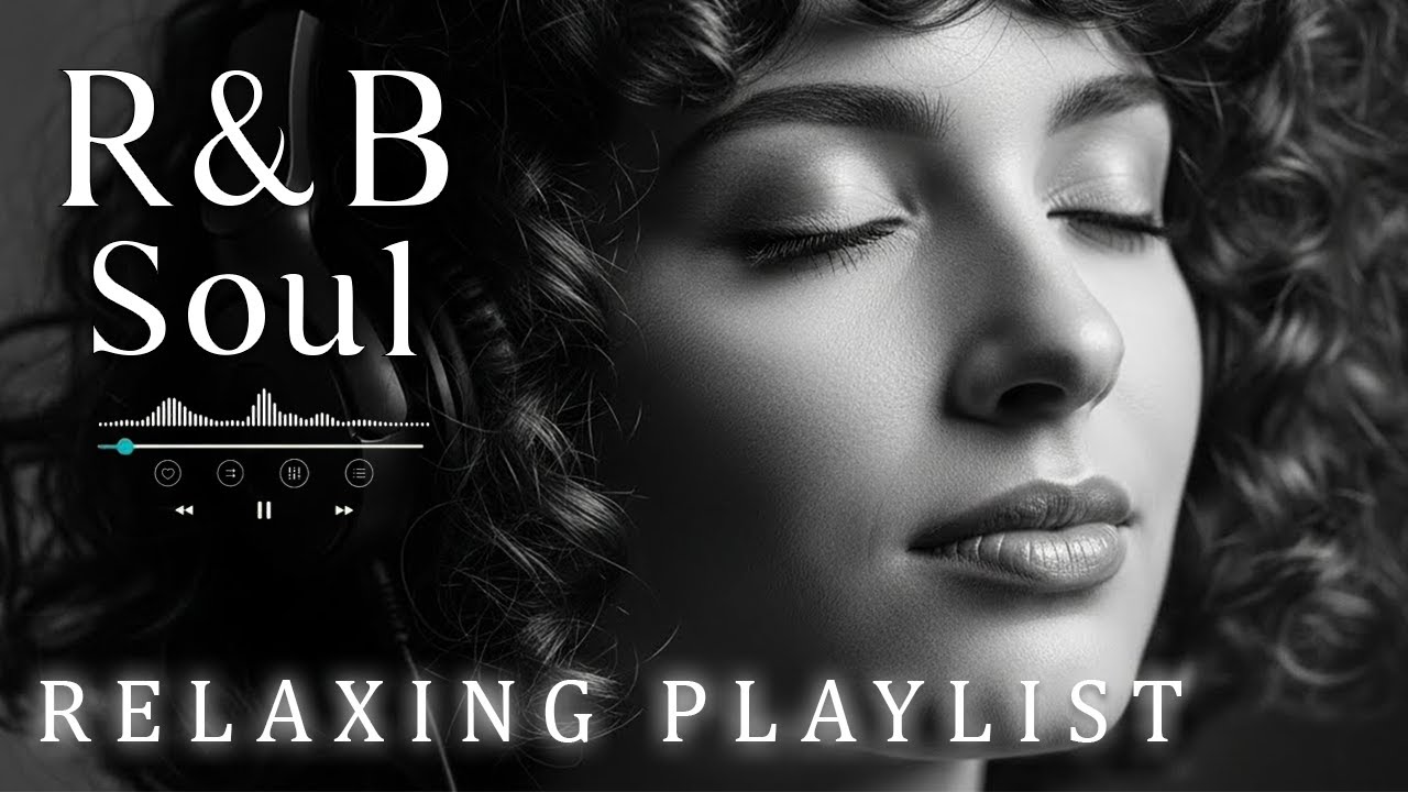 【R&B Soul】Relaxing R&B Soul Playlist – Smooth Romantic Vibes for Chill Evenings