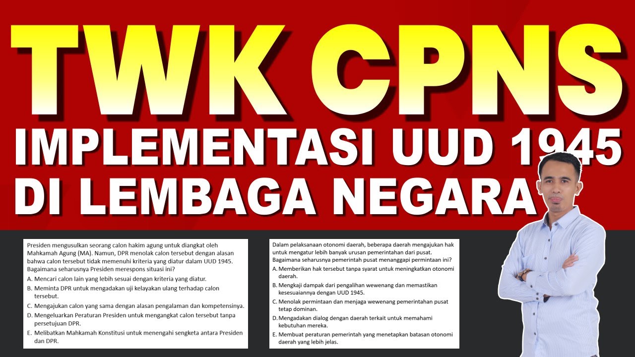 [part 1] TWK CPNS 2024 IMPLEMENTASI UUD 1945 DI LEMBAGA NEGARA