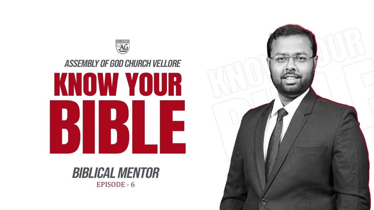 Know your Bible | Episode 6 | Biblical Principles | Mentor | Pr. Paul Thomas #agchurchvellore6