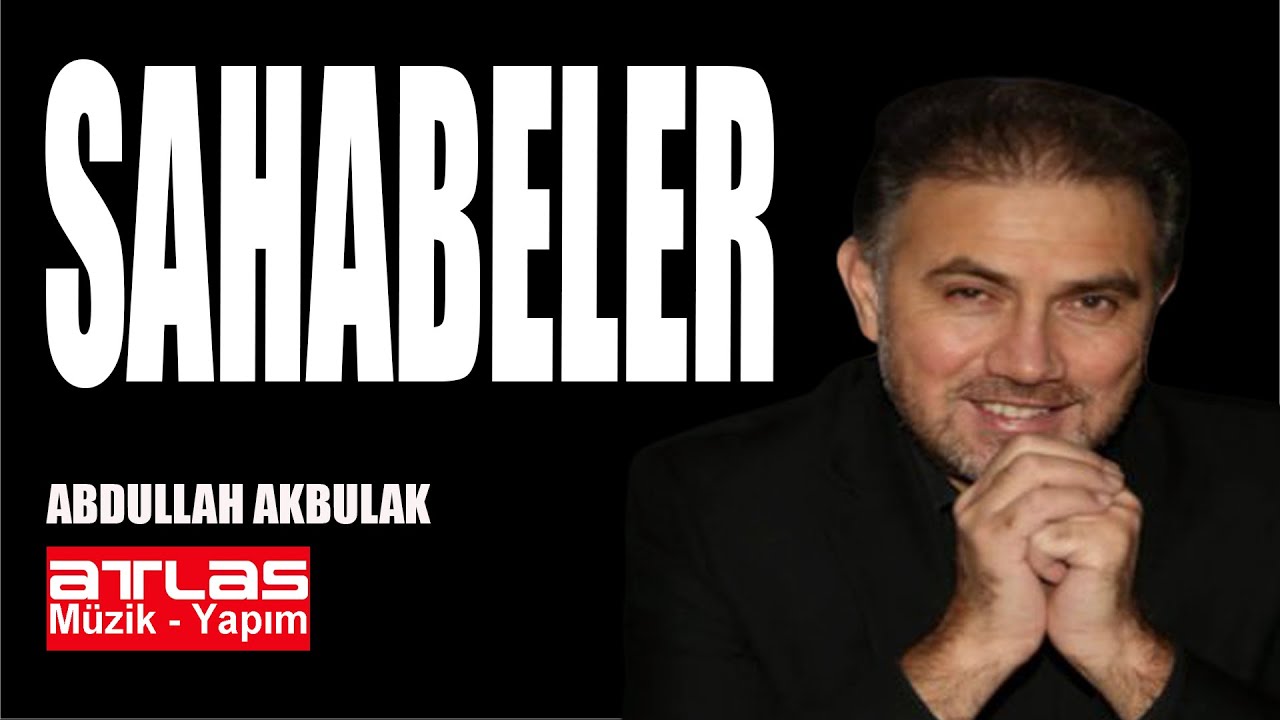 Sahabeler -  Abdullah Akbulak  SON