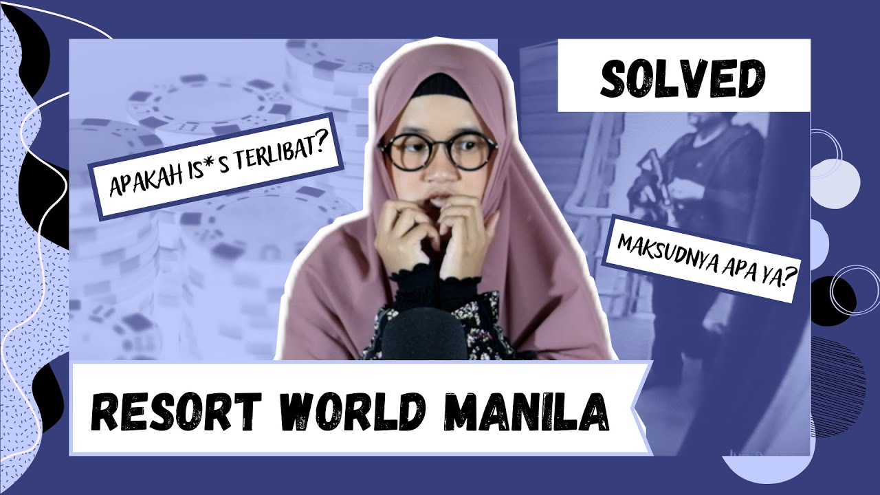 SERANGAN T3ROR, PER4MP0KAN, ATAU GABUT? | Resort World Manila