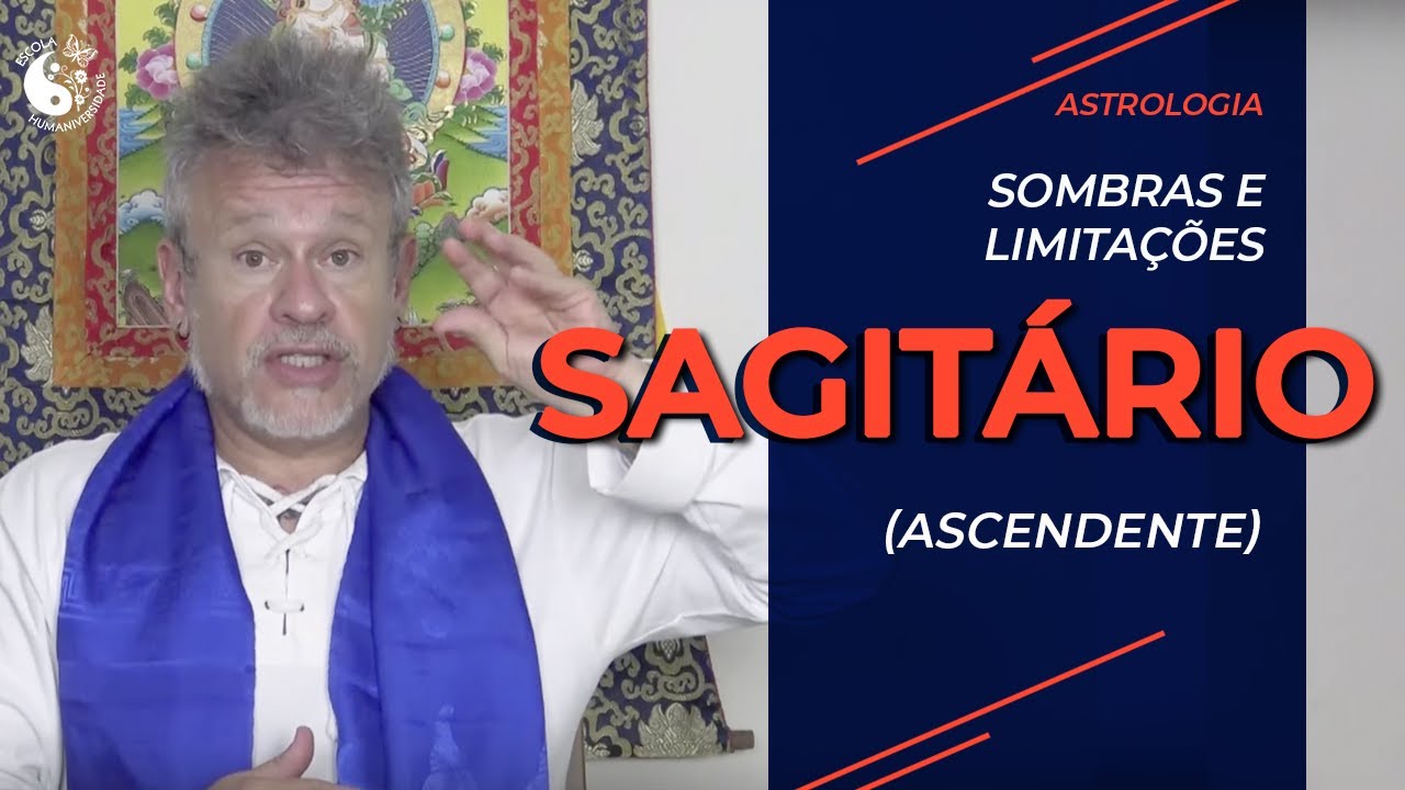Sombras e Limitações - Ascendente Sagitário