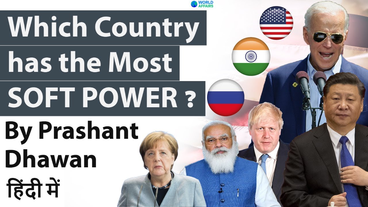 Countries with the Most Soft Power in the World - What is Soft Power? India's Soft Power Explained