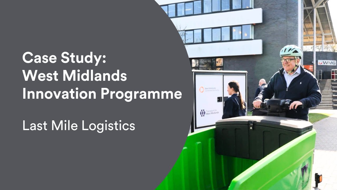 Case Study: Last Mile Logistics &mdash; West Midlands Innovation Programme
