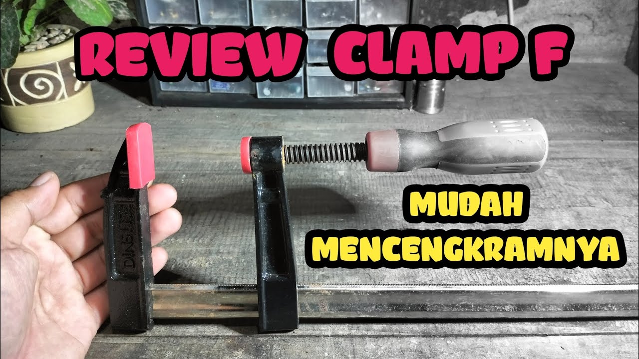 REVIEW CLAMP KAYU SANGAT COCOK UNTUK ALAT PERTUKANGAN