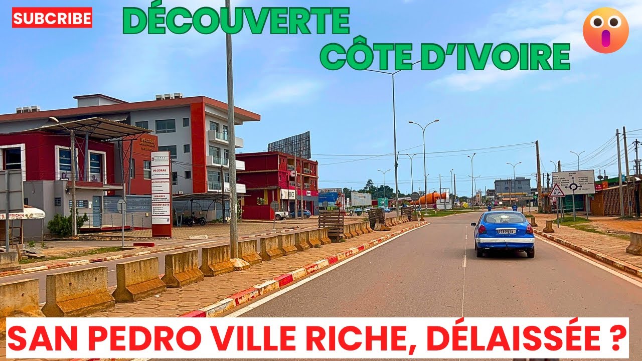 Pourquoi San Pedro 🇨🇮 n’est pas comme Abidjan ?