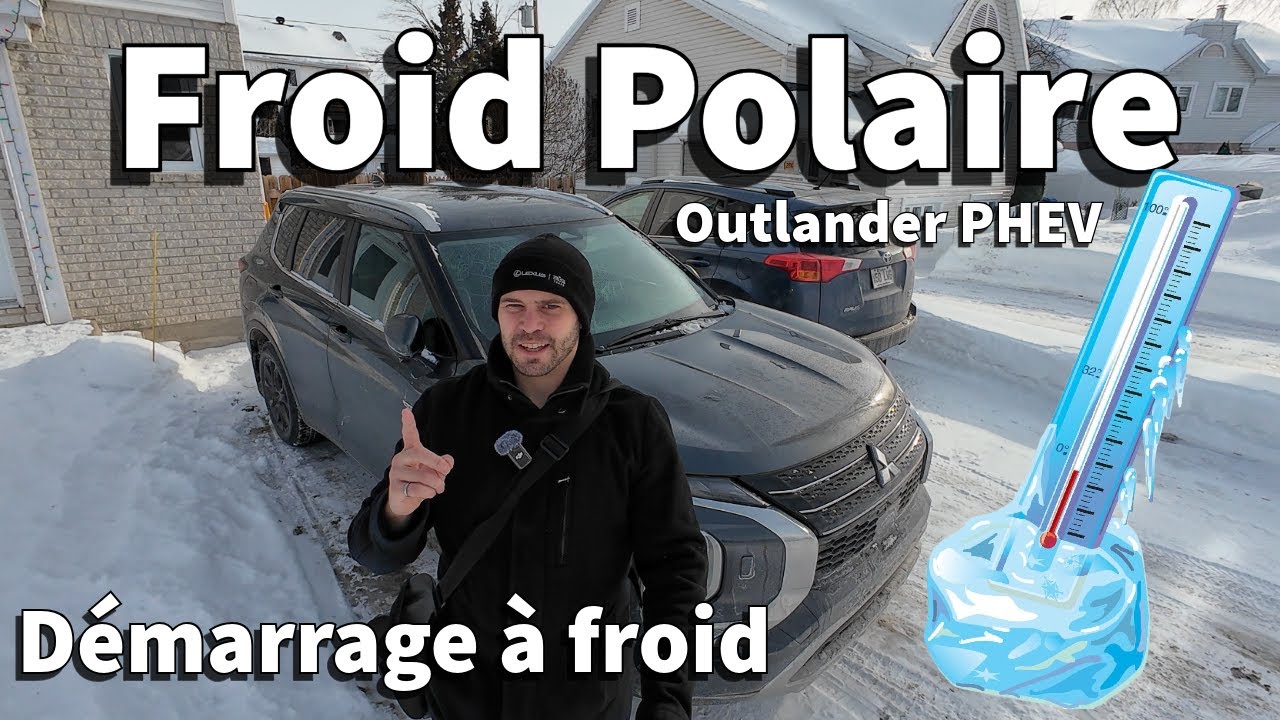Démarrage par FROID POLAIRE - Outlander PHEV