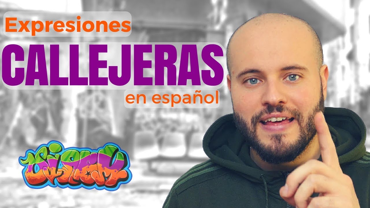 Expresiones Callejeras Coloquiales 🤬 en Español 🤟  Expresiones Urbanas