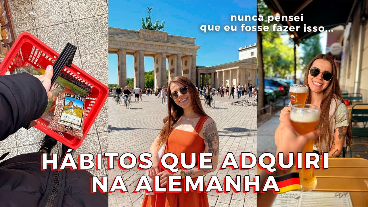 hábitos que eu adquiri morando na Alemanha
