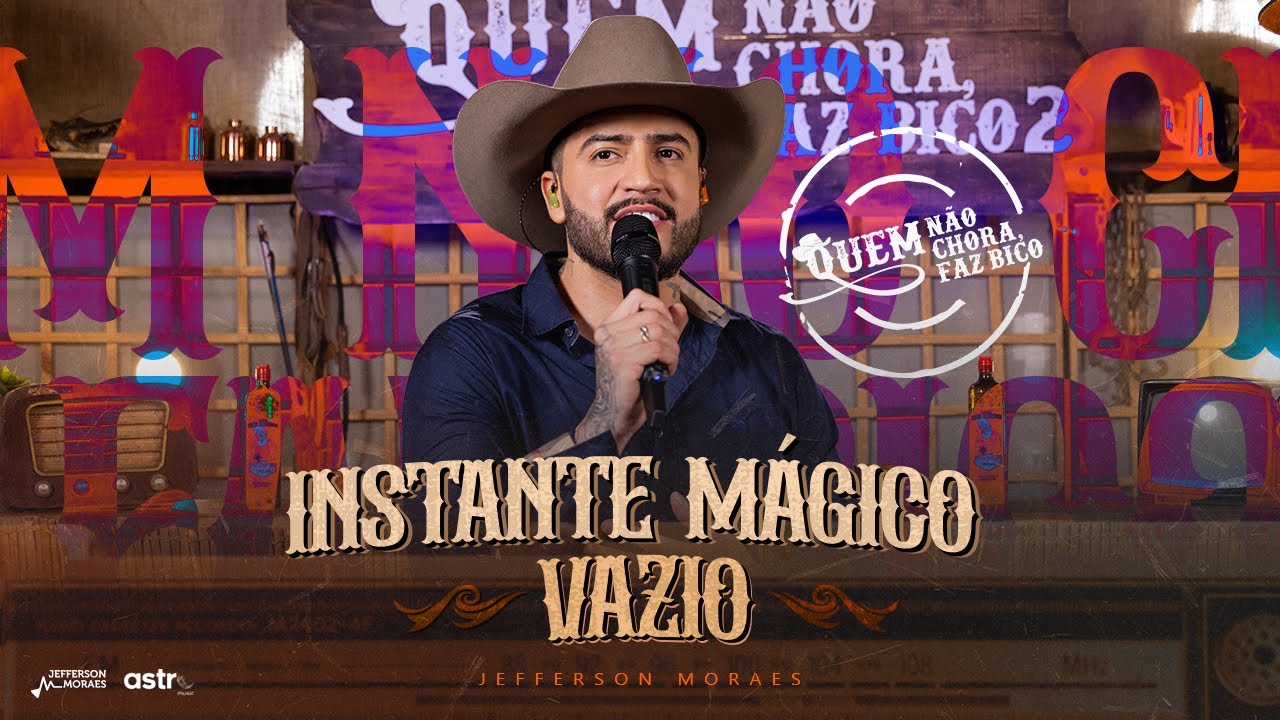Jefferson Moraes, @AstroNejo - Instante Mágico / Vazio (Quem Não Chora Faz Bico 2)