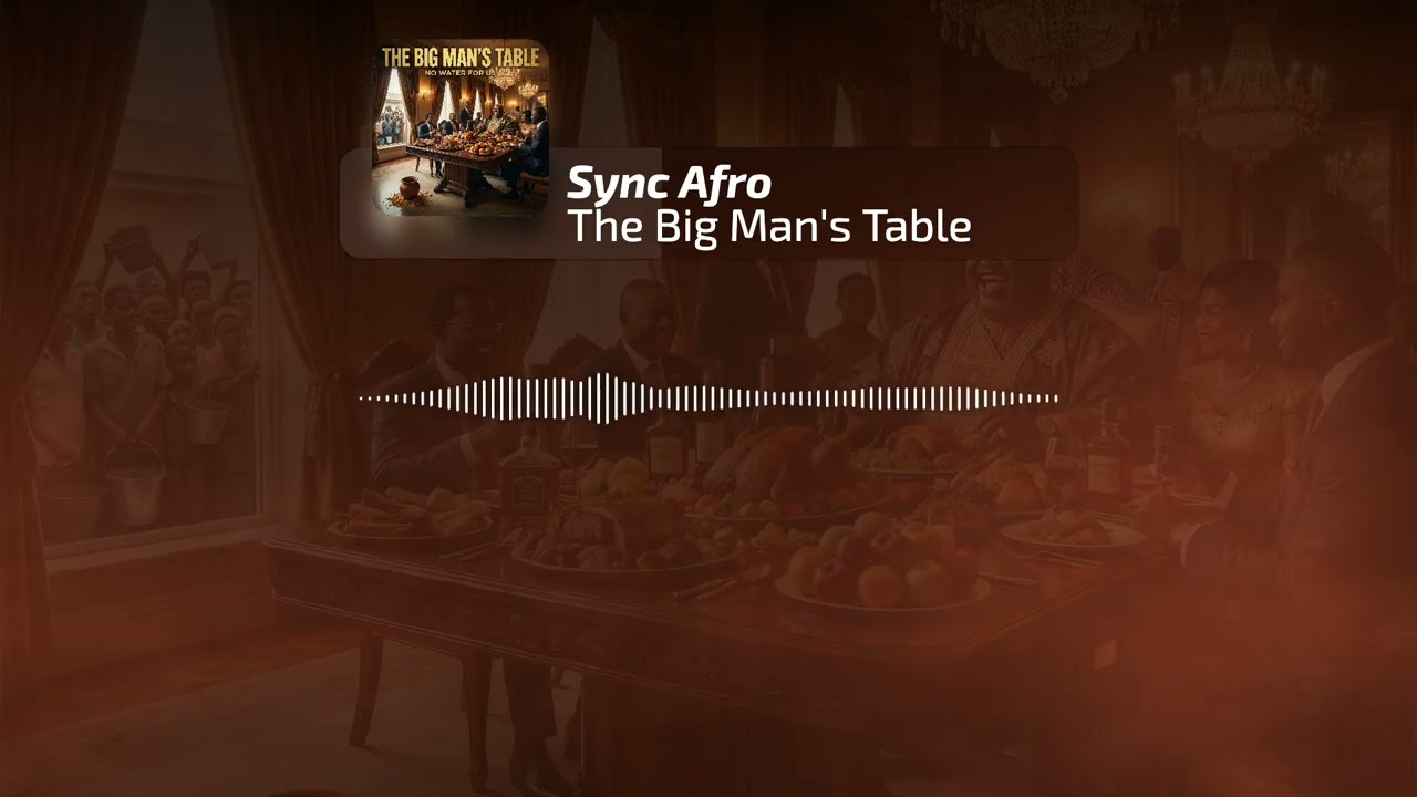 The Big Man's Table (No Water For Us) 🇳🇬 | Classic 70s Afrobeat Style | SyncAfro