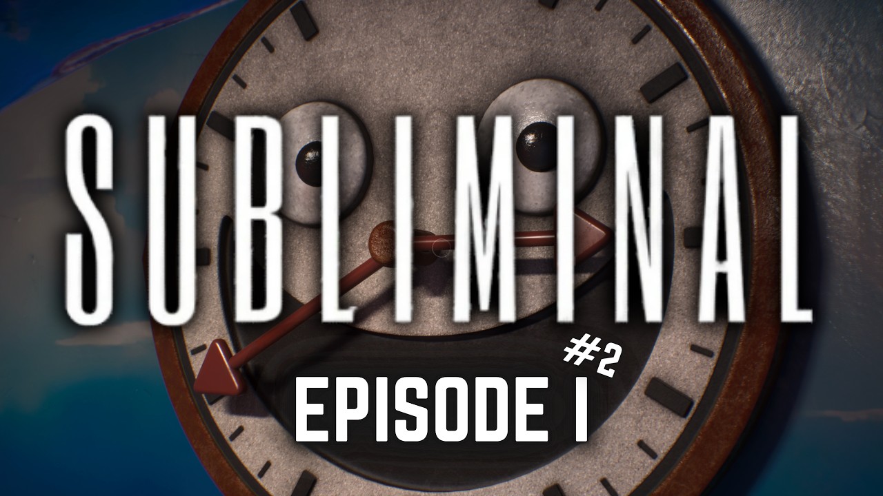 DON'T TRUST THE CLOCK... | SUBLIMINAL: EPISODE 1 #2