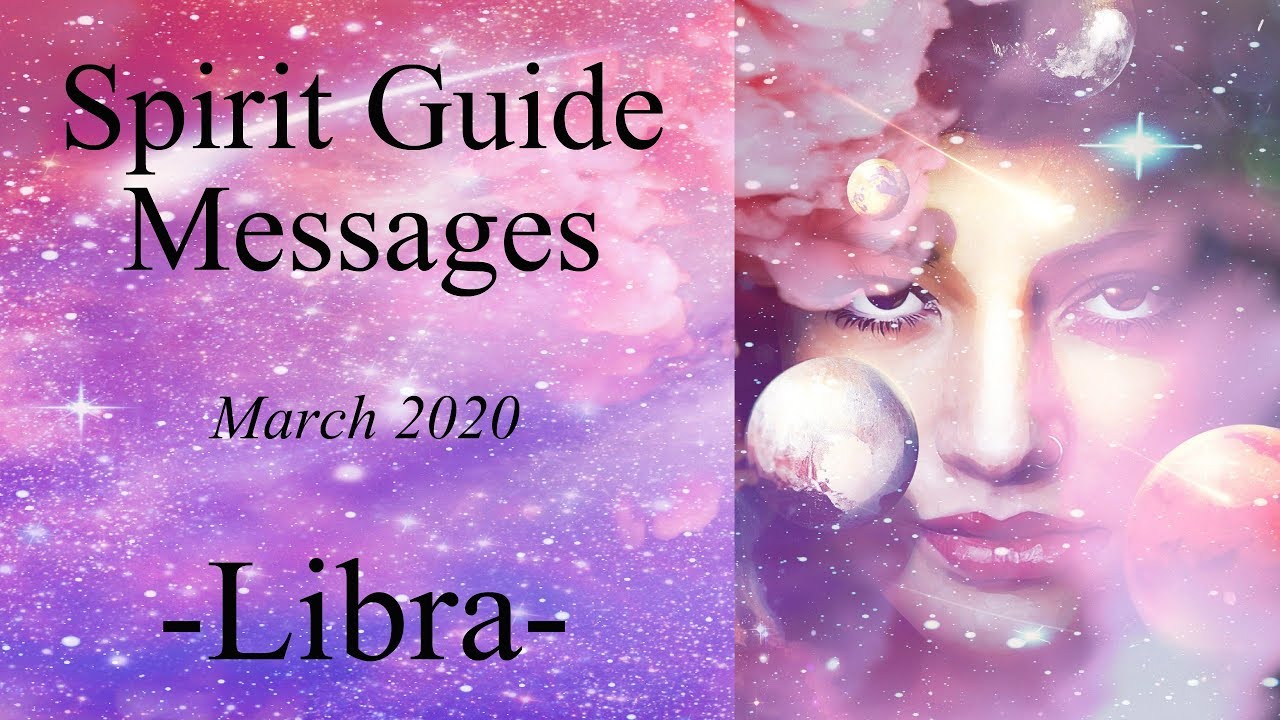 Libra **Don't Worry & Stay Positive!** Spirit Guide Messages March 2020