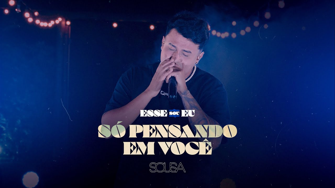 SOUSA - Só Pensando Em Você (Clipe Oficial) 