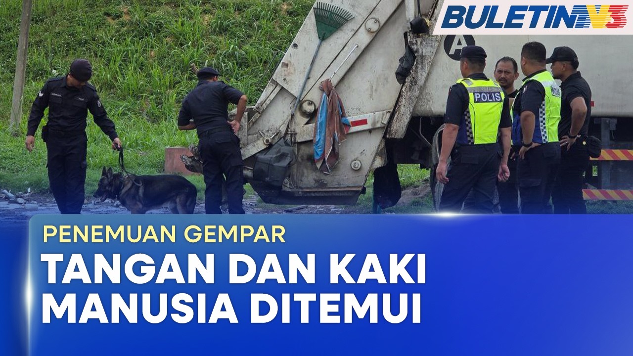 PENEMUAN GEMPAR | Sebelah Tangan, Kaki Ditemui Di Tempat Pembuangan Sampah