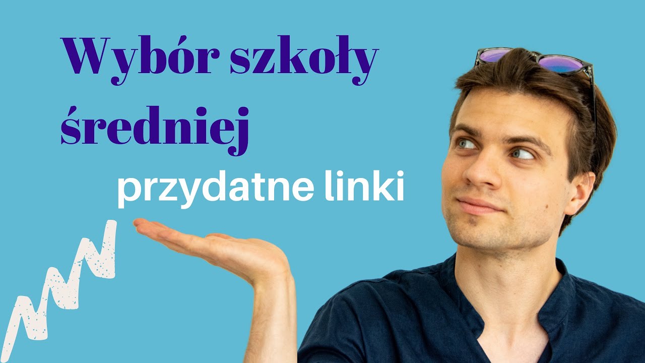 Jak wybrać szkołę średnią - przydatne linki