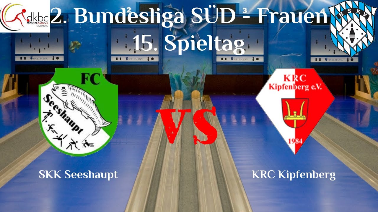SKK Seeshaupt --- KRC Kipfenberg | 2. Bundesliga Süd Frauen Kegeln Classic