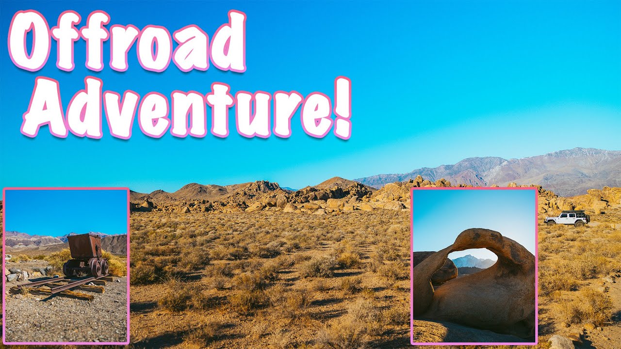Jeep Off-roading Adventure @ Trona and Alabama Hills | Mount Whitney | Ballarat, Fish Rock, Fin Rock