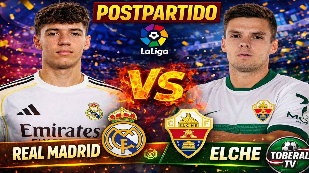 ⚽ REAL MADRID vs ELCHE | TERTULIA POSTPARTIDO EN DIRECTO