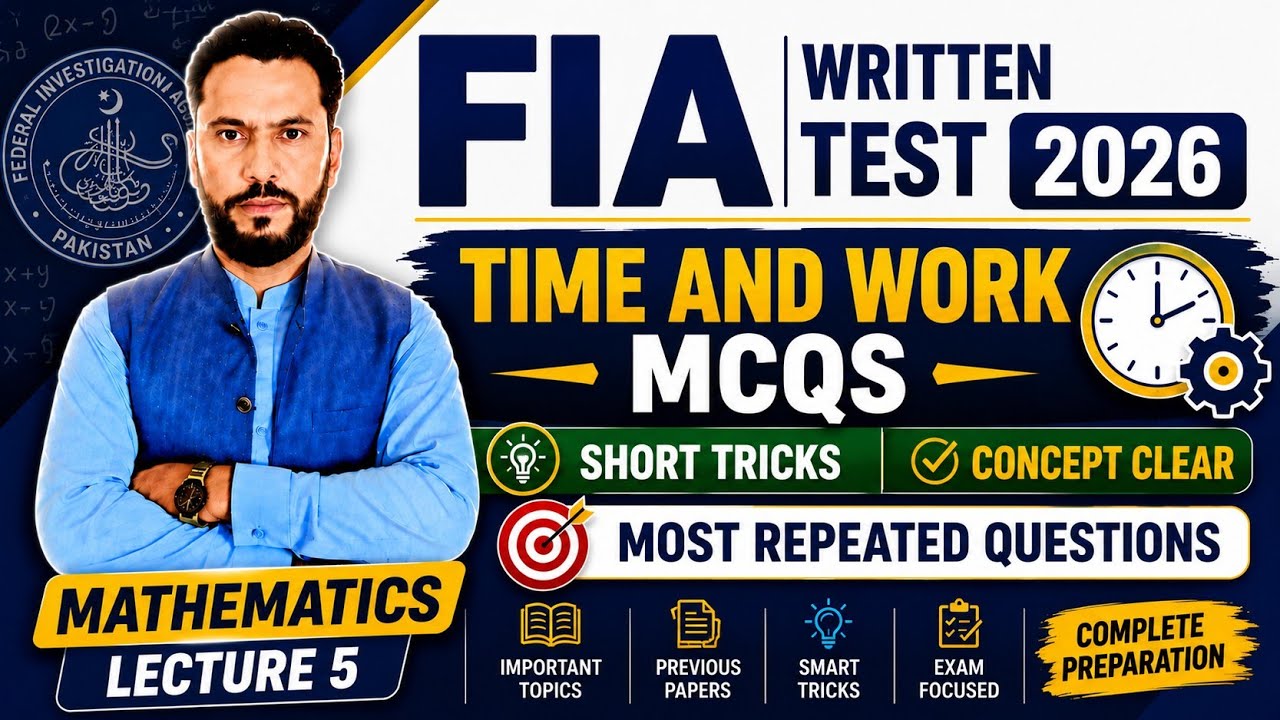 FIA Written Test 2026 | Time and Work MCQs | Maths Tricks | lecture 5