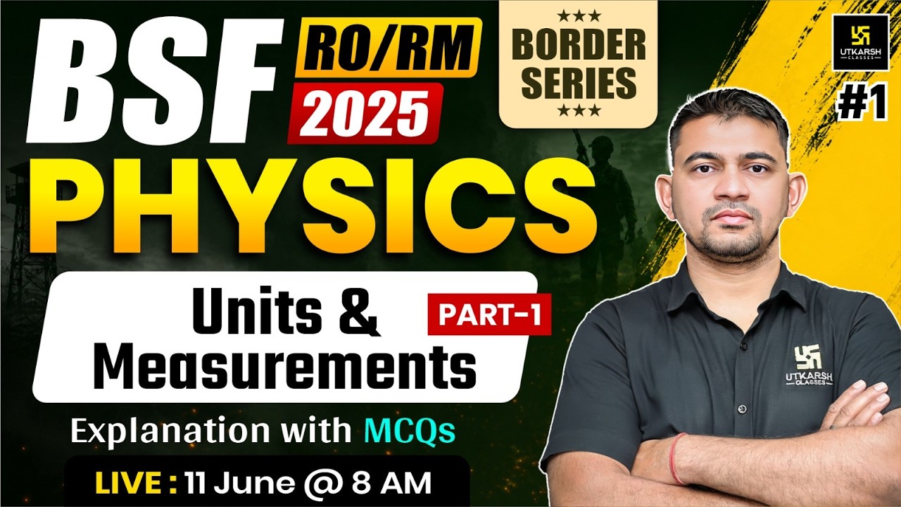 BSF RO/RM 2025 Exam Preparation | Units & Measurements MCQs | Physics | KR Chawda Sir | Utkarsh