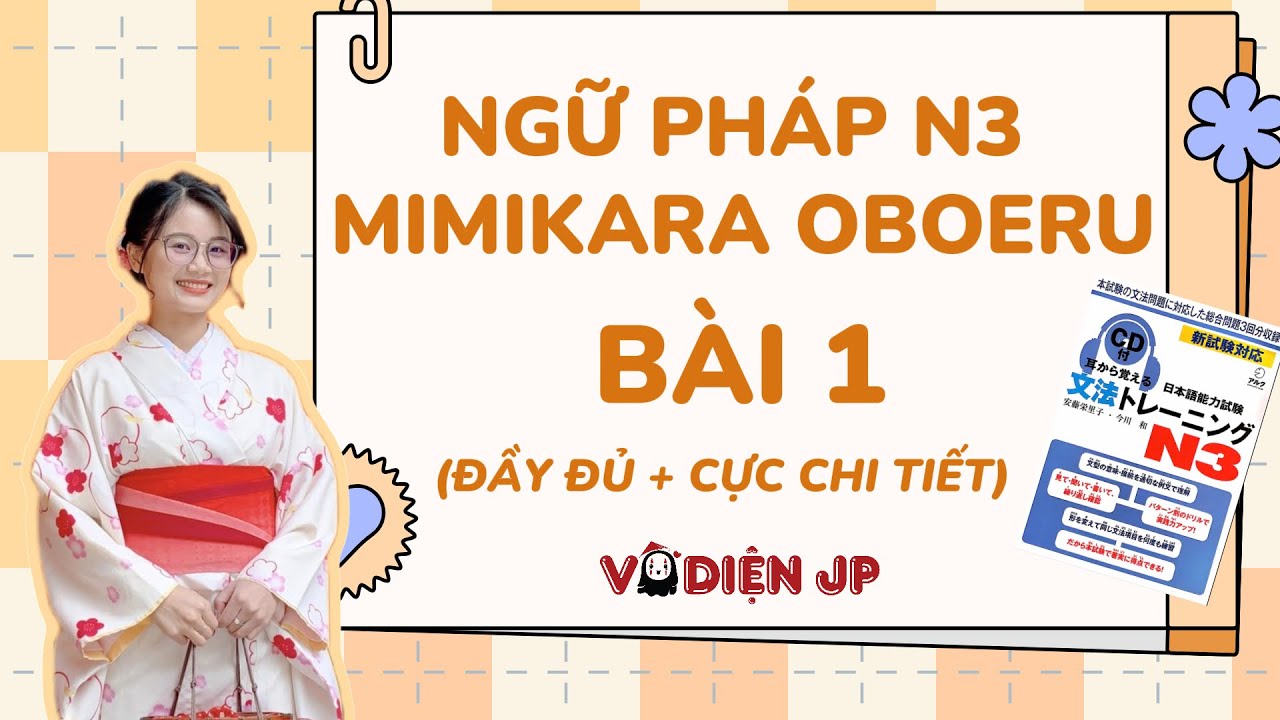 NGỮ PHÁP N3 MIMIKARA OBOERU (Đầy đủ, cực chi tiết) | Bài 1 |Tự học N3 hiệu quả