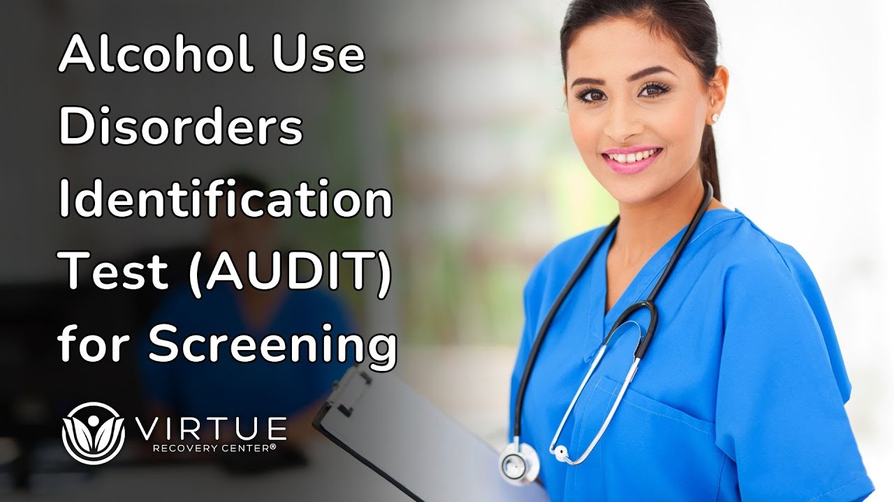 Alcohol Use Disorders Identification Test AUDIT for Screening
