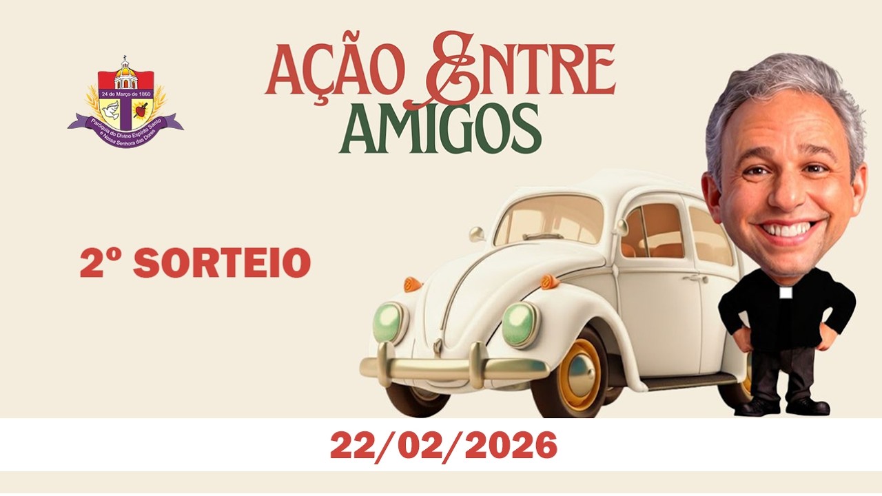 2º Sorteio - Ação entre Amigos - 22/02/2026 - AO VIVO