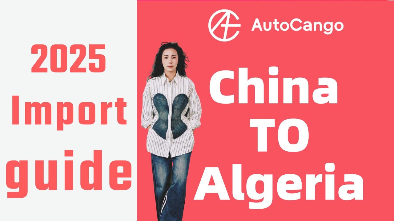 2025 Must-Read Guide for Algerian Buyers! 5 Steps to Import Used Cars from China | AutoCango