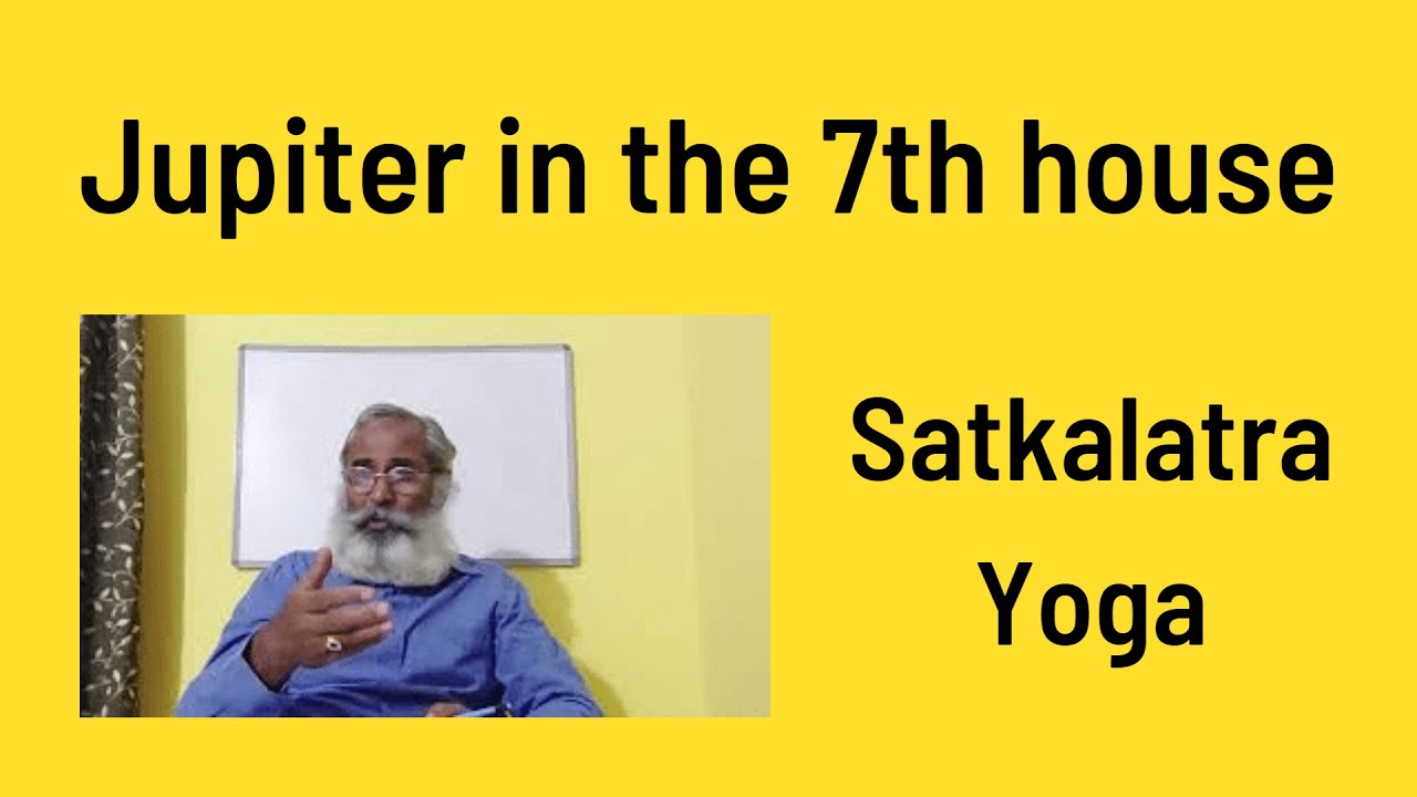 Class - 232 // Jupiter in the 7th from the Ascendant - SatKalatra Yoga