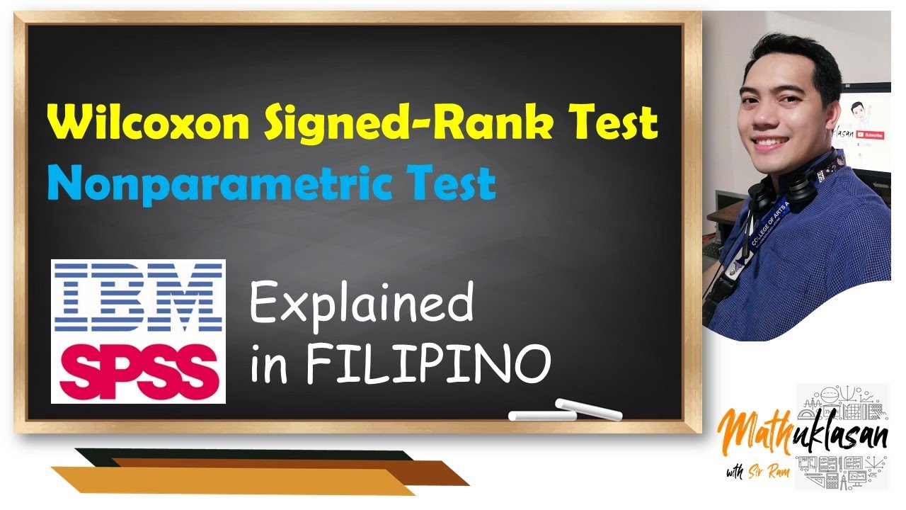 Wilcoxon Signed Rank Test  | Data Analysis in IBM SPSS || Explained in Filipino
