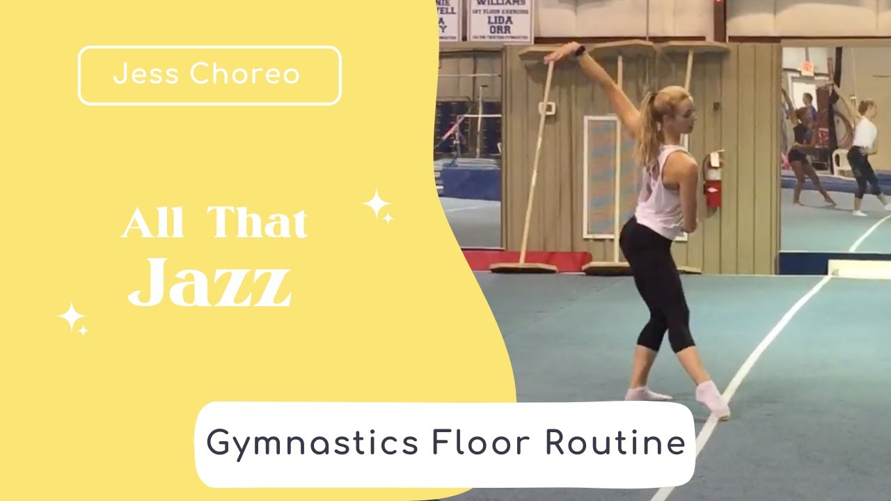 All That Jazz | Chicago Gymnastics Floor Routine | Jess Choreo