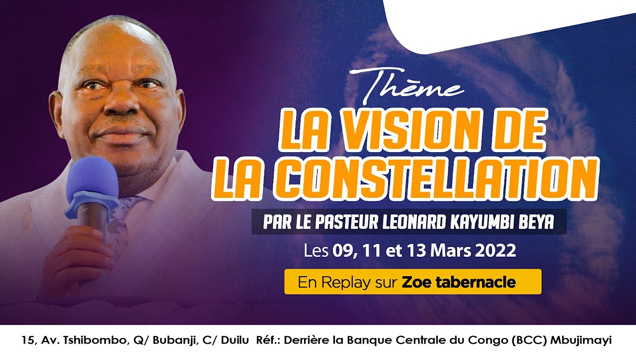 LA VISION DE LA CONSTELLATION | PASTEUR LEONARD KAYUMBI BEYA | VENDREDI 12 -03-2022 | ZOE TAB