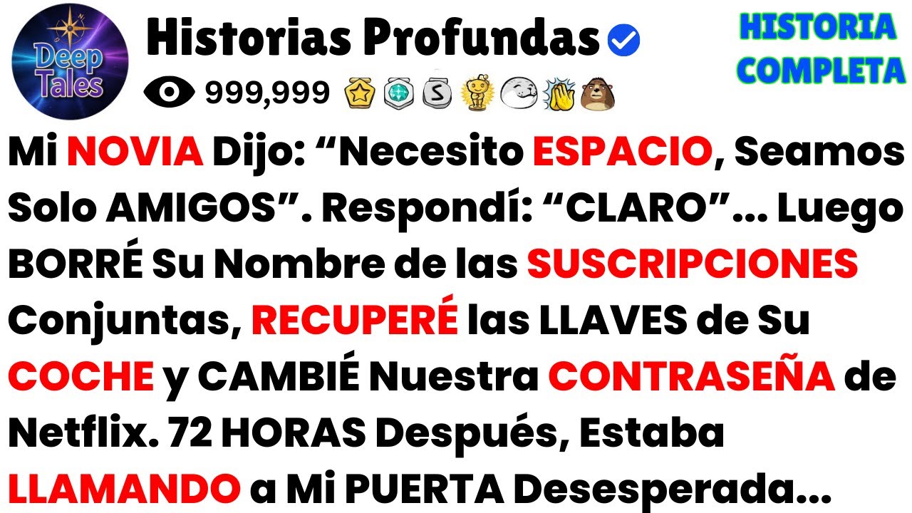 Mi NOVIA Dijo: “Necesito ESPACIO, Seamos Solo AMIGOS”. Respondí: “CLARO”... Luego BORRÉ Su...