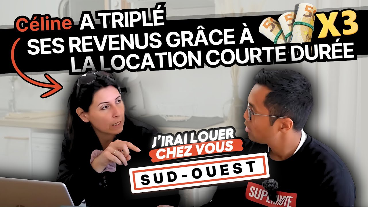 Comment Céline a Triplé Ses Revenus grâce à la Location Courte Durée 💰